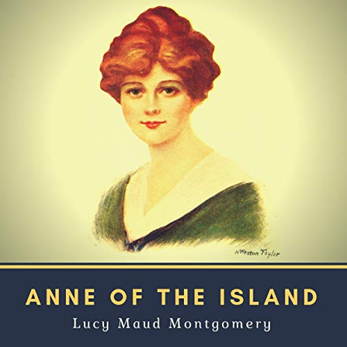 Cover of Anne of the Island - Annotated (Original 1915 Edition)