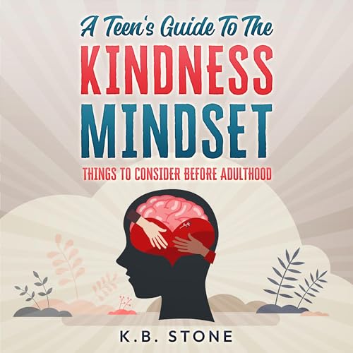 Cover of A Teen's Guide to the Kindness Mindset
