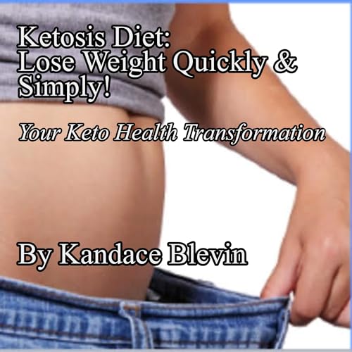 Cover of Ketosis Diet: Lose Weight Quickly and Simply!