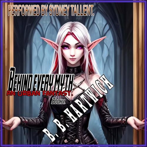 Cover of Behind Every Myth, Book 1