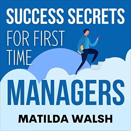 Cover of Success Secrets for First Time Managers