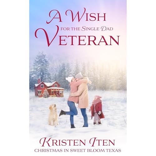 Cover of A Wish for the Single Dad Veteran