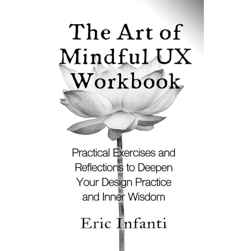 Cover of The Art of Mindful UX Workbook