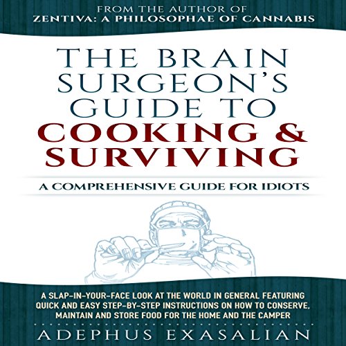 Cover of The Brain Surgeon's Guide to Cooking and Surviving
