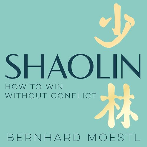 Cover of Shaolin: How to Win Without Conflict