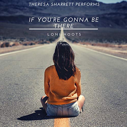 Cover of If You're Gonna Be There