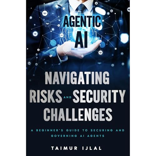 Cover of Agentic AI: Navigating Risks and Security Challenges