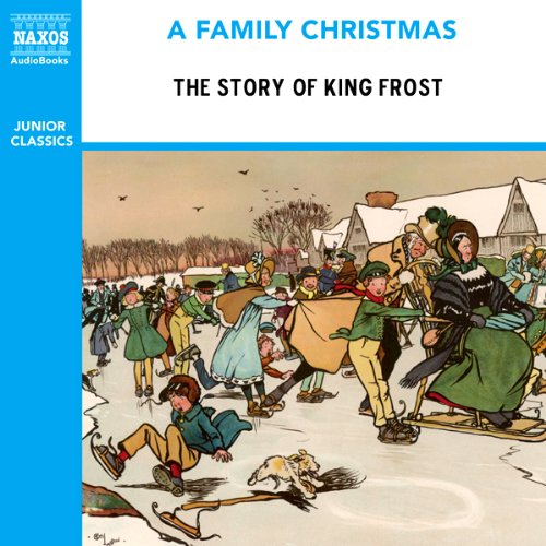 Cover of The Story of King Frost (from the Naxos Audiobook 'A Family Christmas')