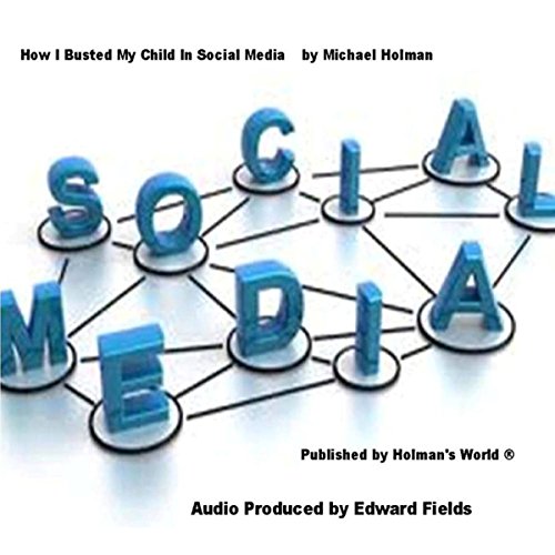 Cover of How I Busted My Child in Social Media