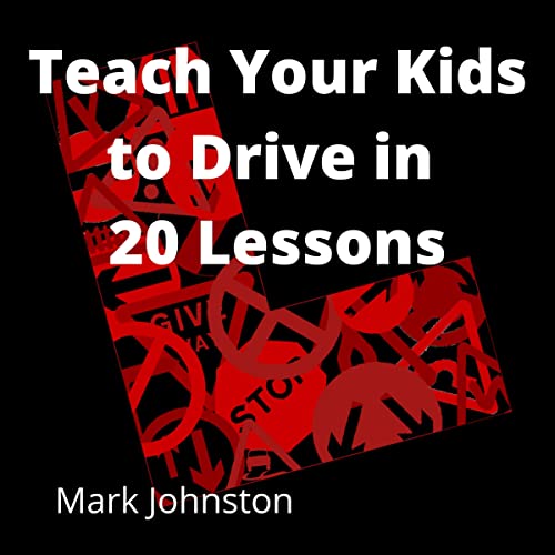 Cover of Teach Your Kids to Drive in 20 Lessons