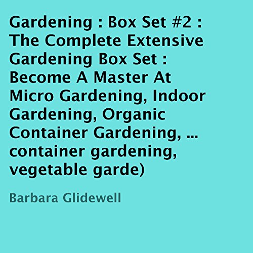 Cover of The Complete Extensive Gardening Box Set #2