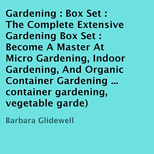 Cover of The Complete Extensive Gardening Box Set