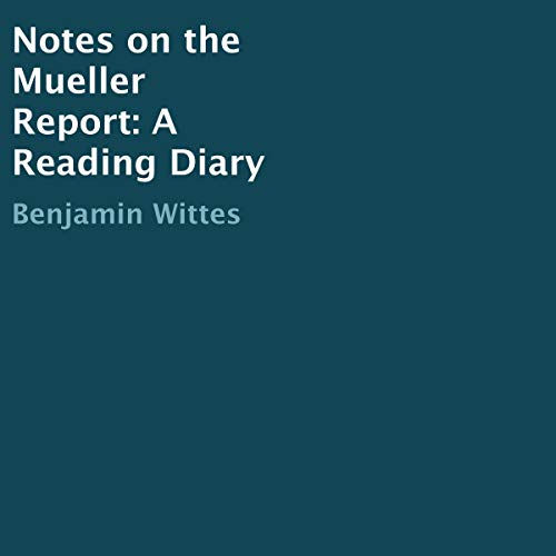 Cover of Notes on the Mueller Report: A Reading Diary