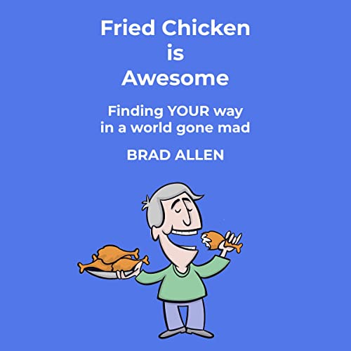 Cover of Fried Chicken Is Awesome
