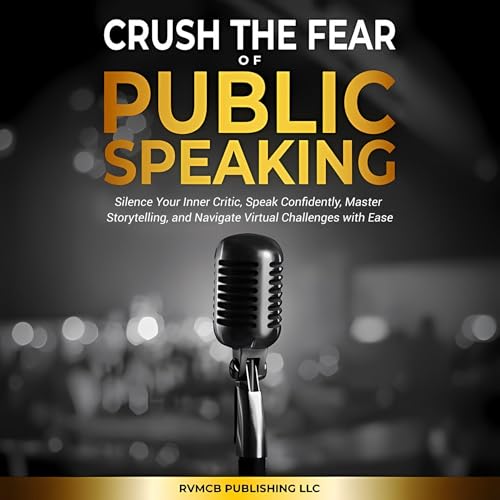 Cover of Crush the Fear of Public Speaking