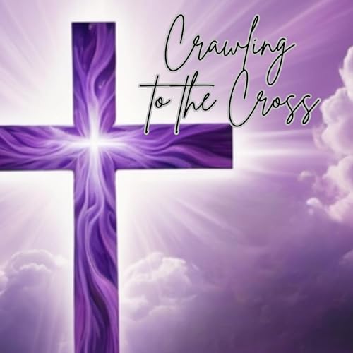 Cover of Crawling to the Cross