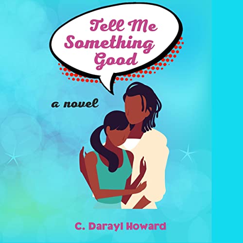 Cover of Tell Me Something Good