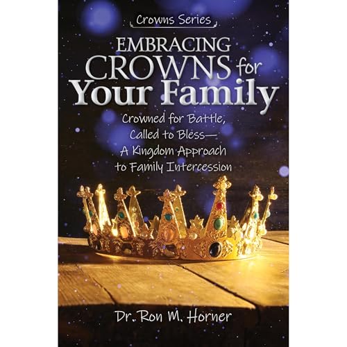 Cover of Embracing Crowns for Your Family