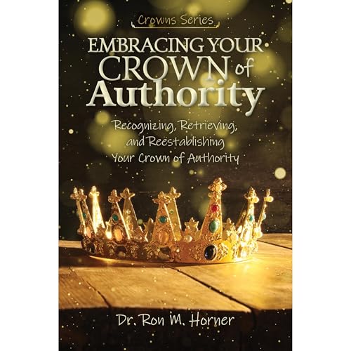 Cover of Embracing Your Crown of Authority