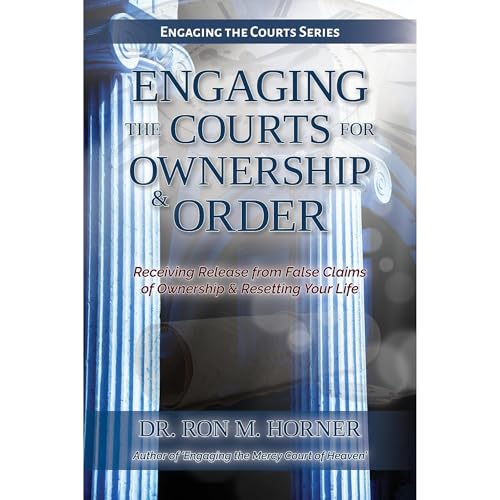 Cover of Engaging the Courts of Heaven for Ownership & Order