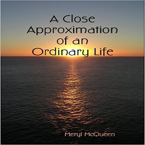 Cover of A Close Approximation of an Ordinary Life