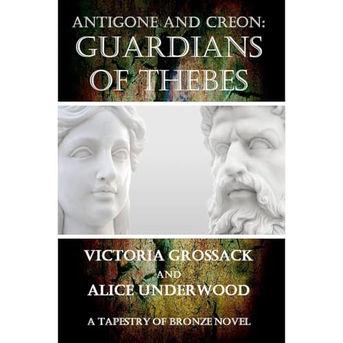 Cover of Antigone and Creon: Guardians of Thebes