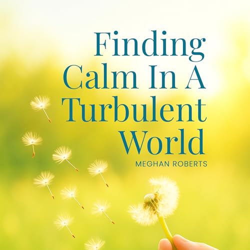 Cover of Finding Calm in a Turbulent World