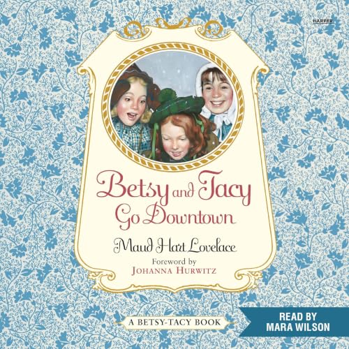 Cover of Betsy and Tacy Go Downtown