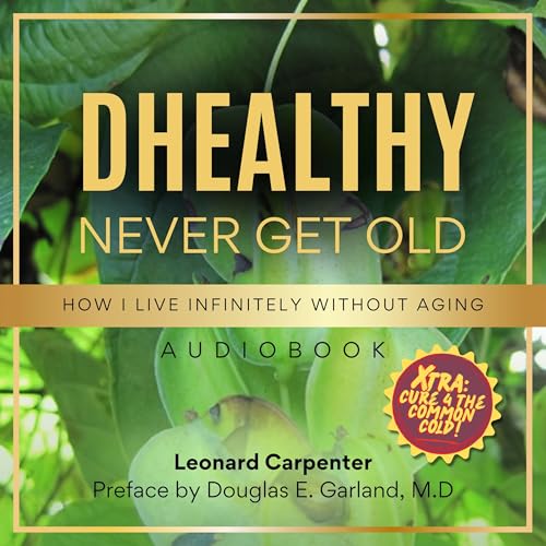 Cover of Dhealthy: Never Get Old
