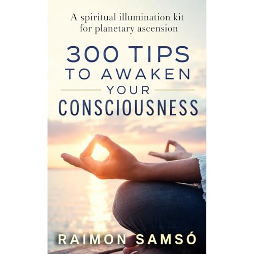 Cover of 300 tips to awaken your consciousness