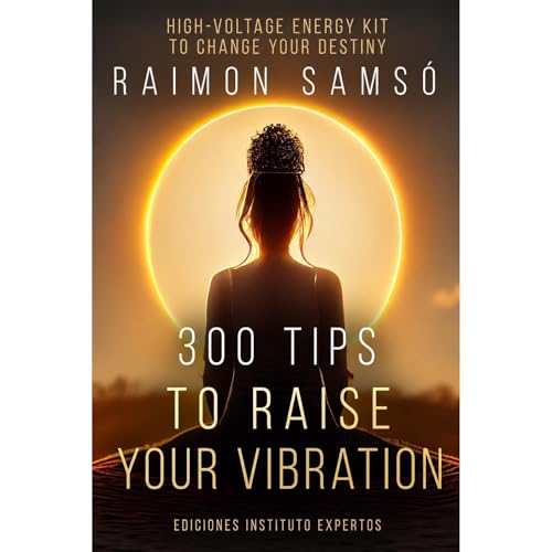 Cover of 300 tips to raise your vibration