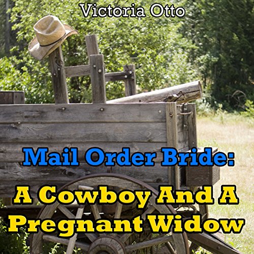 Cover of Mail Order Bride: A Cowboy and a Pregnant Widow