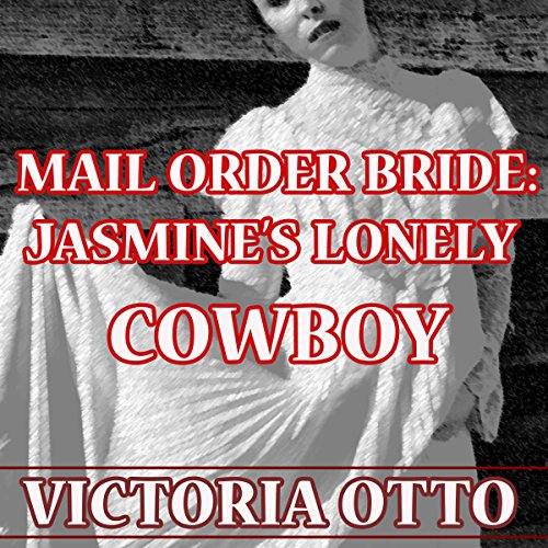 Cover of Mail Order Bride: Jasmine's Lonely Cowboy