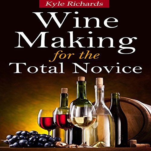 Cover of Wine Making for the Total Novice