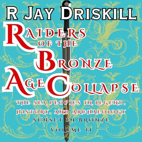 Cover of Raiders of the Bronze Age Collapse