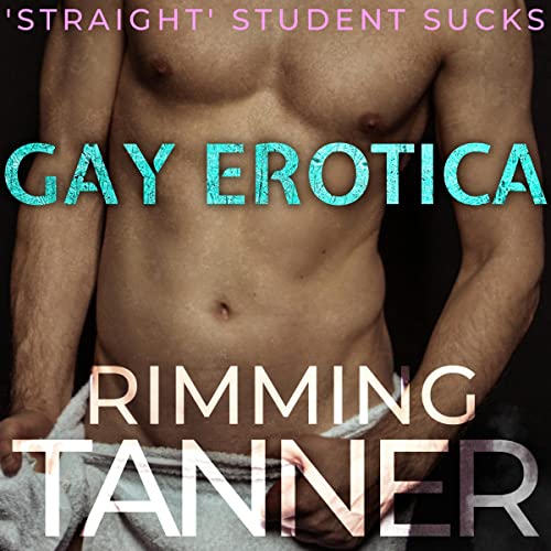 Cover of Rimming Tanner: 'Straight' Student Sucks