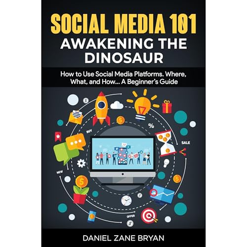 Cover of Social Media 101: Awakening the Dinosaur