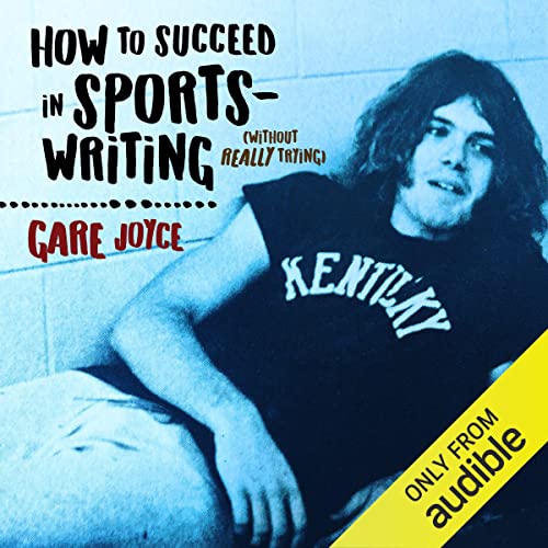Cover of How to Succeed in Sportswriting (Without Really Trying)