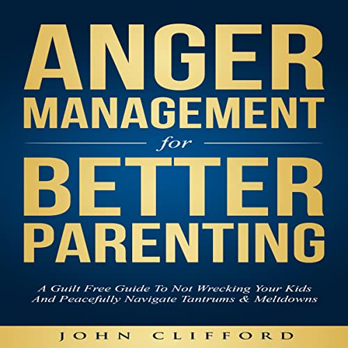 Cover of Anger Management for Better Parenting