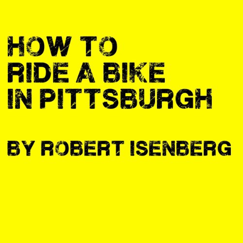 Cover of How to Ride a Bike in Pittsburgh