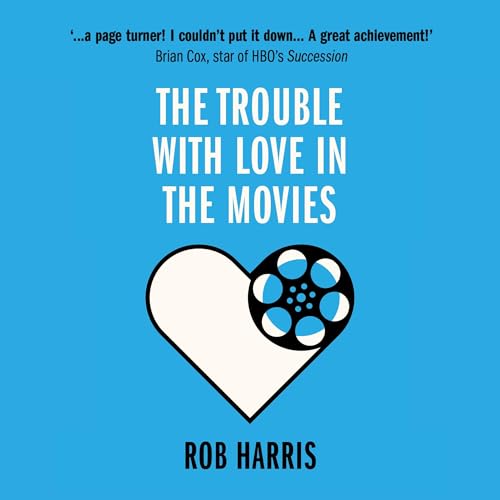 Cover of The Trouble with Love in the Movies