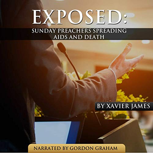 Cover of Exposed: Sunday Preachers Spreading AIDS and Death