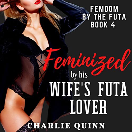 Cover of Feminized by His Wife's Futa Lover