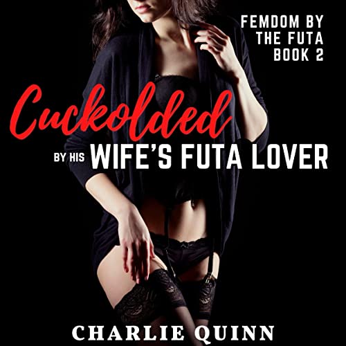 Cover of Cuckolded by His Wife's Futa Lover
