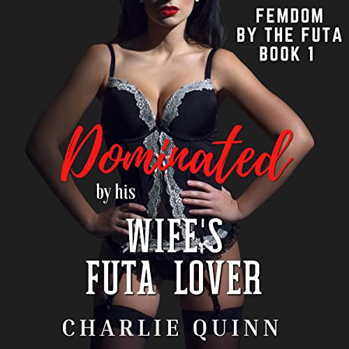Cover of Dominated by His Wife's Futa Lover