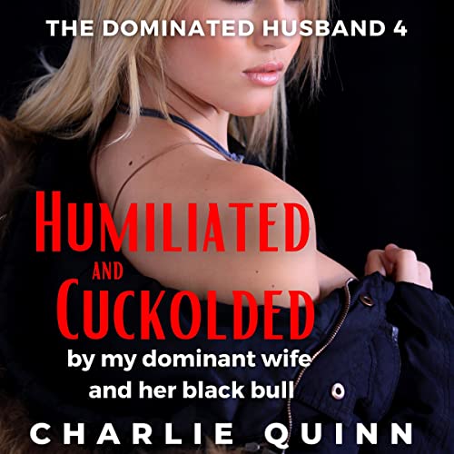 Cover of Humiliated and Cuckolded