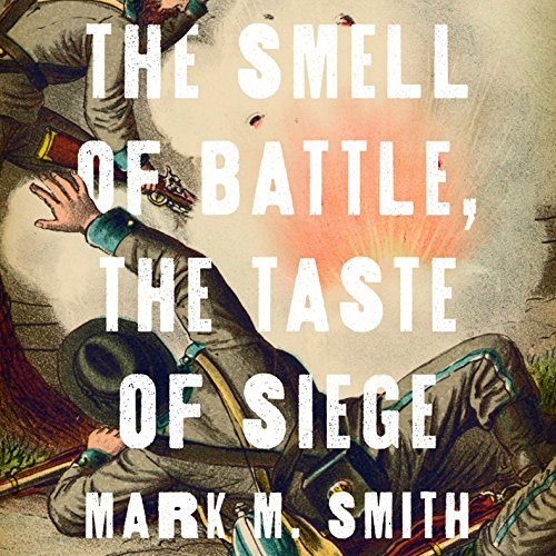 Cover of The Smell of Battle, the Taste of Siege