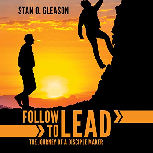 Cover of Follow to Lead: The Journey of a Disciple Maker