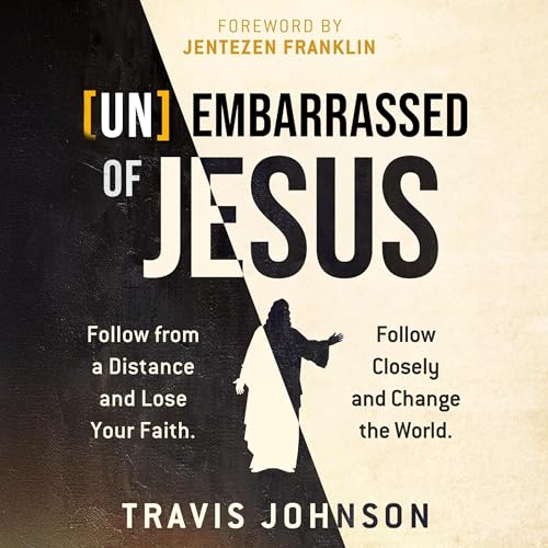 Cover of [Un]Embarrassed of Jesus