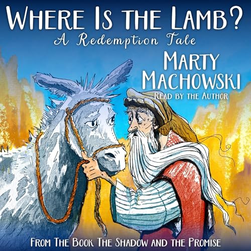 Cover of Where is the Lamb? A Redemption Tale